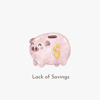 Lack of Savings