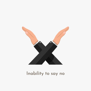 Inability to Say No