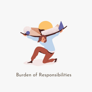 Burden of Responsibilities